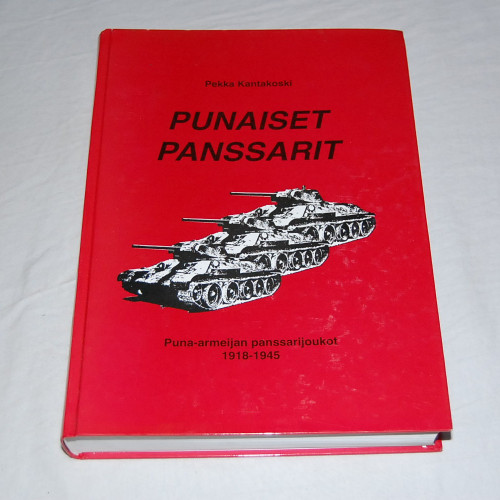 Pekka Kantakoski Punaiset panssarit - Puna-armeijan panssarijoukot 1918-1945